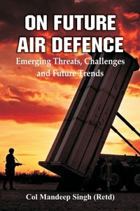 Abbildung von: Of future Air Defence Emerging Threats, Challenges and Future Trends - Unknown