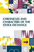 Cover: Chronicles And Characters Of The Stock Exchange (Edition0) - Lector House LLP