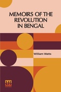 Cover: Memoirs of the Revolution In Bengal (Edition0) - Lector House LLP