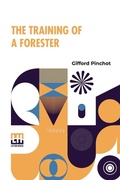 Cover: The Training of a Forester - Lector House LLP