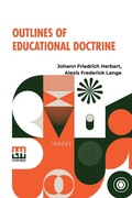 Cover: Outlines Of Educational Doctrine (Edition0) - Lector House LLP
