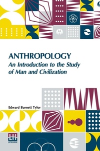 Enlarge image Cover: Anthropology: An Introduction To The Study Of Man And Civilization. (Edition0) - Lector House LLP