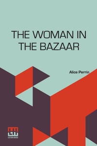 Enlarge image Cover: The Woman In The Bazaar (Edition0) - Lector House LLP