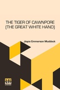 Cover: The Tiger Of Cawnpore (The Great White Hand) (Edition0) - Lector House LLP