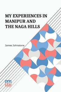 Abbildung von: My Experiences In Manipur And The Naga Hills (Edition0) - Lector House LLP