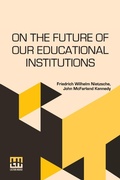 Cover: On The Future Of Our Educational Institutions (Edition0) - Lector House LLP