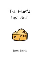 Cover: The Heart's Last Beat - Creative Arts Management Ou