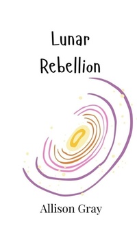 Enlarge image Cover: Lunar Rebellion - Creative Arts Management Ou