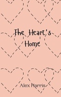 Cover: The Heart's Home - Creative Arts Management Ou