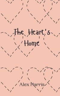 Enlarge image Cover: The Heart's Home - Creative Arts Management Ou