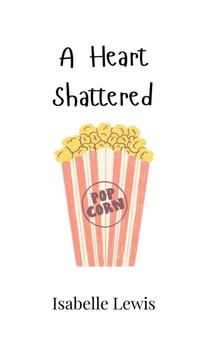 Enlarge image Cover: A Heart Shattered - Creative Arts Management Ou