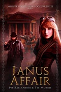 Cover: The Janus Affair (Ministry of Peculiar Occurrences, #2) - ImagineThat! Studios