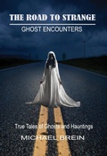 Cover: The Road to Strange: Ghost Encounters - Michael Brein