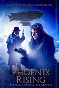 Cover: Phoenix Rising (Ministry of Peculiar Occurrences, #1) - ImagineThat! Studios