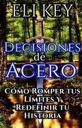 Abbildung von: Decisiones de Acero - Eli Key