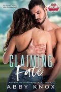 Cover: Claiming Fate (Roadside Attractions, #2) - Author Abby Knox, LLC