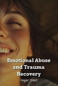 Cover: Emotional Abuse and Trauma Recovery - Roger West