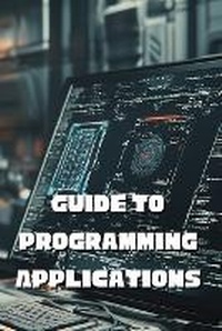 Enlarge image Cover: Guide to Programming Applications - ALAN FORBES