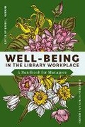 Cover: Well-Being in the Library Workplace - Association of College & Research Libraries