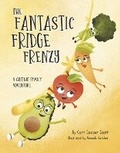Cover: The Fantastic Fridge Frenzy - Bookbaby