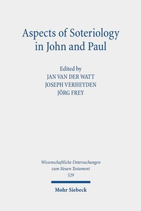 Abbildung von: Aspects of Soteriology in John and Paul - Mohr Siebeck