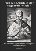 Cover: Pius IV.: Architekt der Gegenreformation - tredition
