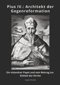 Bild: Pius IV.:  Architekt der Gegenreformation - tredition GmbH