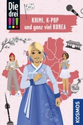 Cover: Die drei !!!, Krimi, K-Pop und ganz viel Korea (drei Ausrufezeichen) - Kosmos
