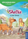 Cover: Sheltie, B&uuml;cherhelden 1. Klasse, Sheltie in der Schule - Kosmos