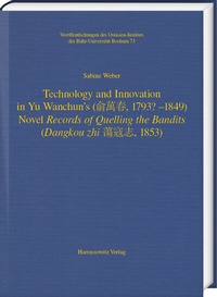 Abbildung von: Technology and Innovation in Yu Wanchun's (???, 1793? - 1849) Novel Records of Quelling the Bandits (Dangkou zhi ???, 1853) - Harrassowitz Verlag