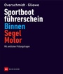 Cover: Sportbootführerschein Binnen Segel/Motor - Delius Klasing