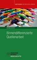 Cover: Binnendifferenzierte Quellenarbeit - Wochenschau Verlag