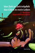 Cover: Von Zeit zu Zeit tr&ouml;pfelt das Gl&uuml;ck in mein Leben - Geest-Verlag