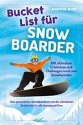 Cover: Bucket List f&uuml;r Snowboarder - Eulogia Verlags GmbH