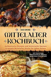 Abbildung von: Das große Mittelalter Kochbuch - Eulogia Verlags GmbH