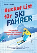 Cover: Bucket List f&uuml;r Skifahrer - Eulogia Verlags GmbH