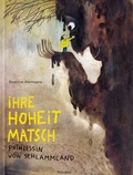 Cover: Ihre Hoheit Matsch, Prinzessin von Schlammland - Rotopol