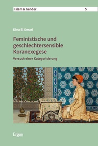 Abbildung von: Feministische und geschlechtersensible Koranexegese - Ergon