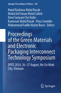 Enlarge image Cover: Proceedings of the Green Materials and Electronic Packaging Interconnect Technology Symposium - Springer