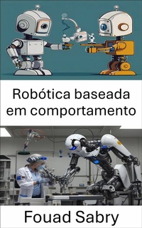 Abbildung von: Robótica baseada em comportamento - Um Bilhão Bem Informado [Portuguese]
