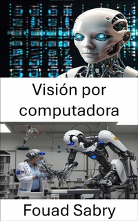 Abbildung von: Visión por computadora - Mil Millones De Conocimientos [Spanish]