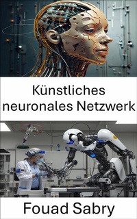 Abbildung von: Künstliches neuronales Netzwerk - Eine Milliarde Sachkundig [German]
