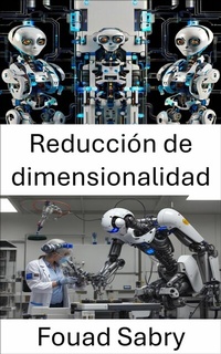 Abbildung von: Reducción de dimensionalidad - Mil Millones De Conocimientos [Spanish]