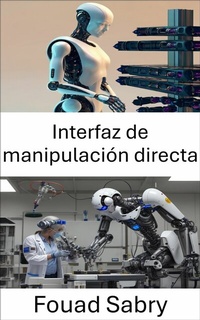 Abbildung von: Interfaz de manipulación directa - Mil Millones De Conocimientos [Spanish]