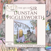 Abbildung von: The Life of Sir Dunstan Pigglesworth - Catherine Hannah Poetry