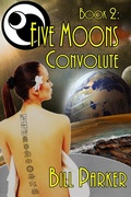 Cover: Five Moons: Convolute - Bill Parker