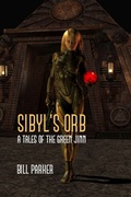Cover: Sibyl's Orb (Tales of the Green Jinn, #2) - Bill Parker