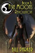 Cover: Five Moons: Revolution - Bill Parker