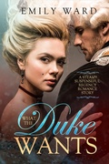 Cover: What The Duke Wants - Eyeknowvromance