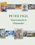 Cover: Peter Figg Watercolourist and Printmaker - Cladogram Press